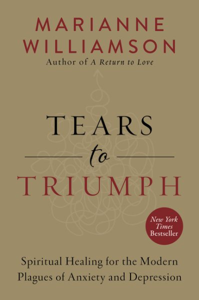Tears to Triumph: Spiritual Healing for the Modern Plagues of Anxiety and Depression cover