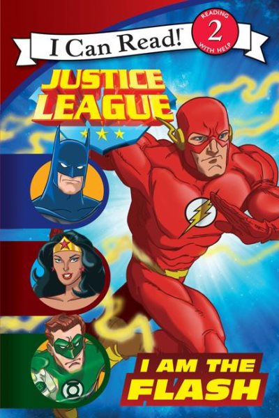 Justice League Classic: I Am the Flash (Justice League: I Can Read!, Level 2) cover