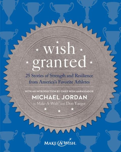 Wish Granted: 25 Stories of Strength and Resilience from America's Favorite Athletes cover