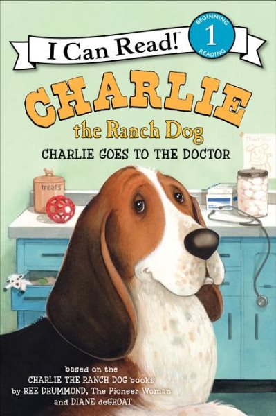 Charlie the Ranch Dog: Charlie Goes to the Doctor (I Can Read Level 1) cover
