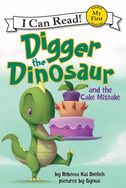 Digger the Dinosaur and the Cake Mistake cover