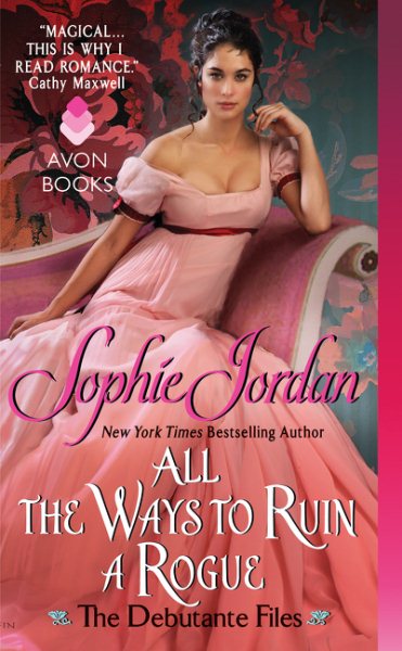 All the Ways to Ruin a Rogue: The Debutante Files cover