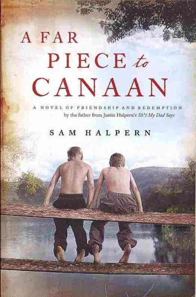 A Far Piece to Canaan: A Novel of Friendship and Redemption cover