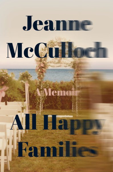 All Happy Families: A Memoir cover