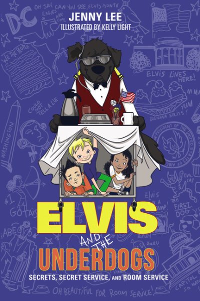 Elvis and the Underdogs: Secrets, Secret Service, and Room Service (Elvis and the Underdogs, 2) cover