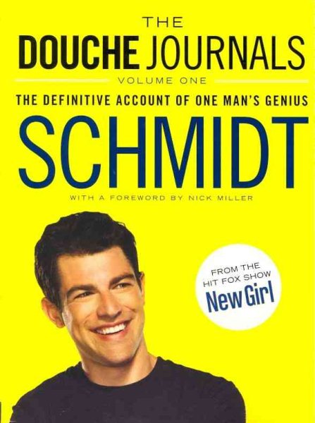 The Douche Journals: The Definitive Account of One Man's Genius cover