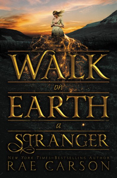 Walk on Earth a Stranger (Gold Seer Trilogy, 1) cover