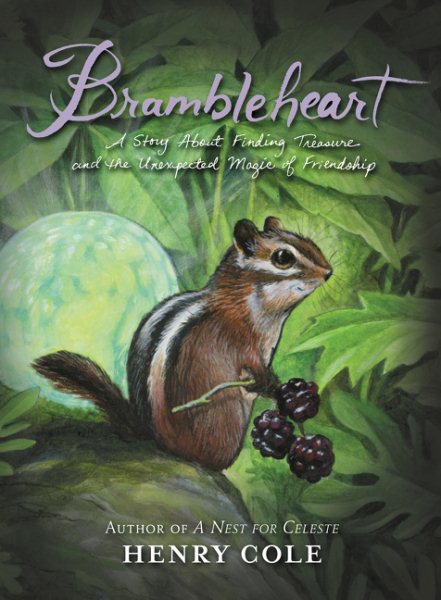Brambleheart: A Story About Finding Treasure and the Unexpected Magic of Friendship cover