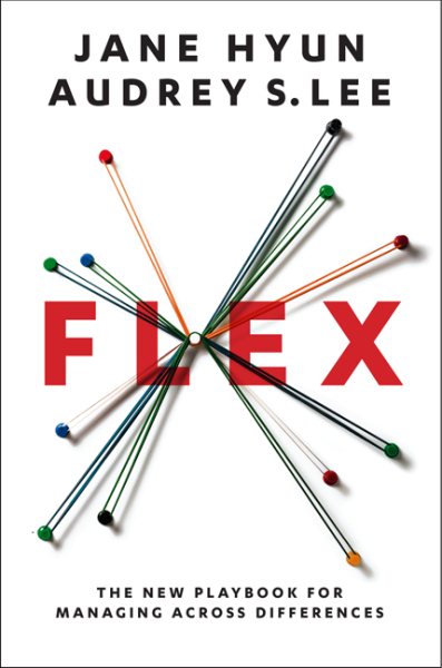 Flex: The New Playbook for Managing Across Differences cover