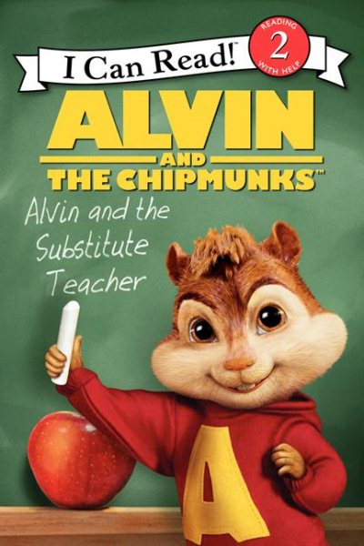 Alvin and the Chipmunks: Alvin and the Substitute Teacher (I Can Read Level 2) cover