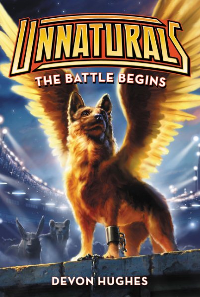 Unnaturals: The Battle Begins (Unnaturals, 1) cover