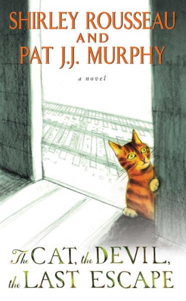 The Cat, the Devil, the Last Escape: A Novel cover