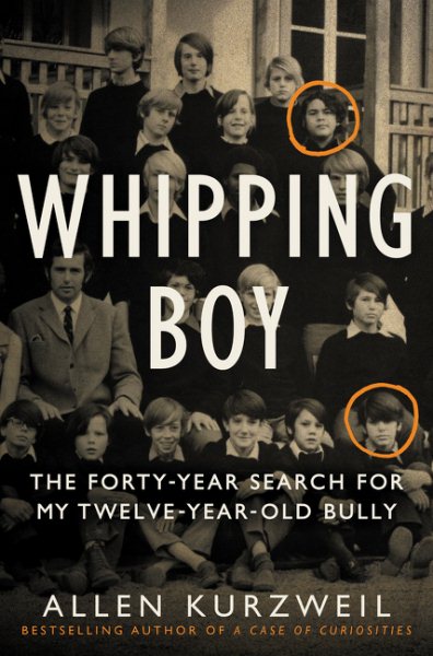 Whipping Boy: The Forty-Year Search for My Twelve-Year-Old Bully cover
