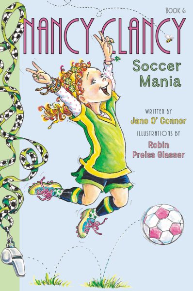 Fancy Nancy: Nancy Clancy, Soccer Mania (Nancy Clancy, 6) cover