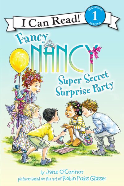Fancy Nancy: Super Secret Surprise Party (I Can Read Level 1) cover