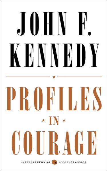 Profiles in Courage: Deluxe Modern Classic (Harper Perennial Deluxe Editions)