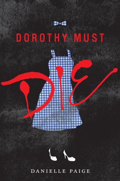 Dorothy Must Die (Dorothy Must Die, 1) cover