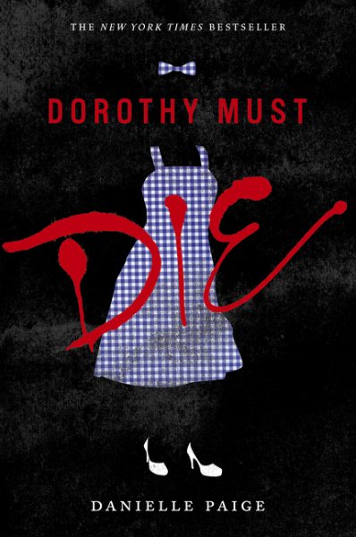 Dorothy Must Die (Dorothy Must Die, 1) cover