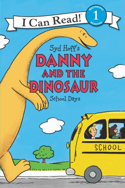 Danny and the Dinosaur: School Days (I Can Read Level 1) cover