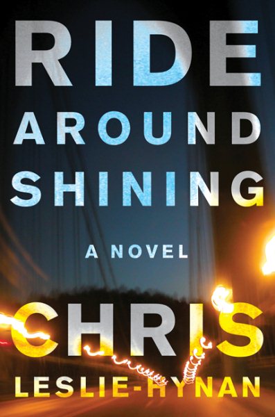 Ride Around Shining: A Novel cover