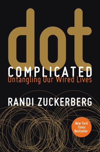 Dot Complicated: Untangling Our Wired Lives cover