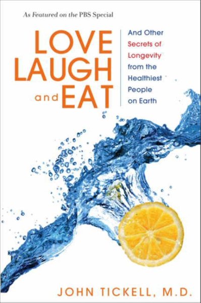 Love, Laugh, and Eat: And Other Secrets of Longevity from the Healthiest People on Earth cover