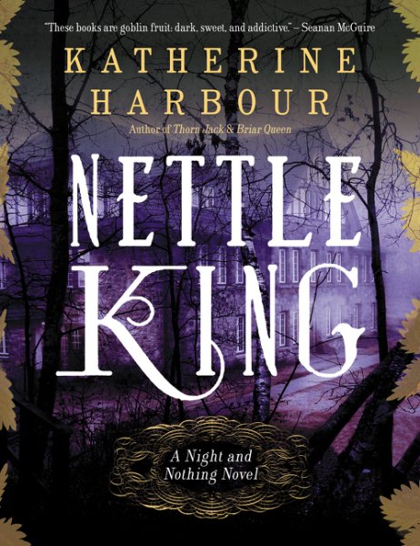 Nettle King (Night and Nothing Novels) cover