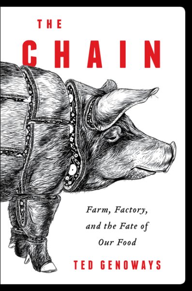 The Chain: Farm, Factory, and the Fate of Our Food cover