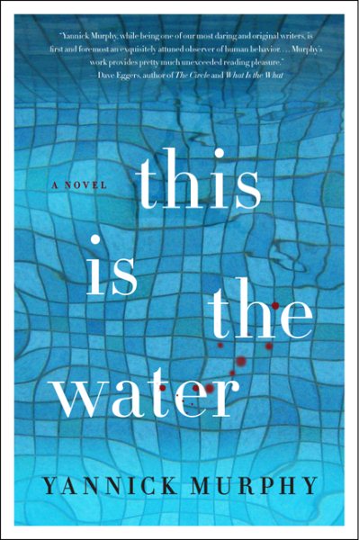 This Is the Water: A Novel (P.S.)