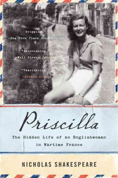 Priscilla: The Hidden Life of an Englishwoman in Wartime France (P.S. (Paperback)) cover