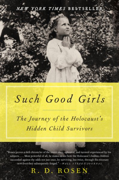 Such Good Girls: The Journey of the Holocaust's Hidden Child Survivors cover