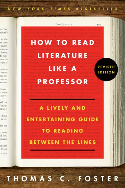How to Read Literature Like a Professor: A Lively and Entertaining Guide to Reading Between the Lines, Revised Edition cover