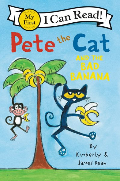 Pete the Cat and the Bad Banana (My First I Can Read) cover