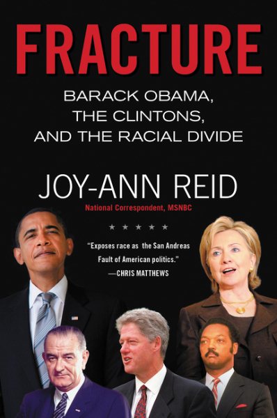 Fracture: Barack Obama, the Clintons, and the Racial Divide cover