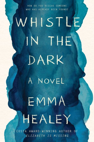 Whistle in the Dark: A Novel cover