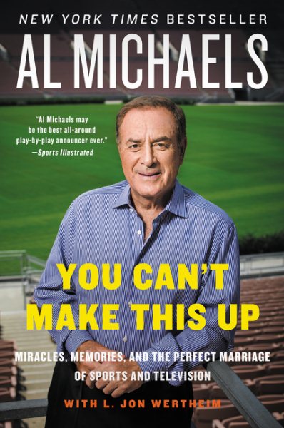 You Can't Make This Up: Miracles, Memories, and the Perfect Marriage of Sports and Television cover