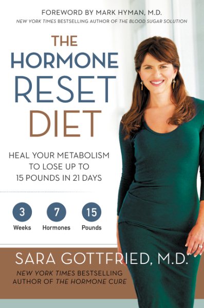 The Hormone Reset Diet: Heal Your Metabolism to Lose Up to 15 Pounds in 21 Days cover
