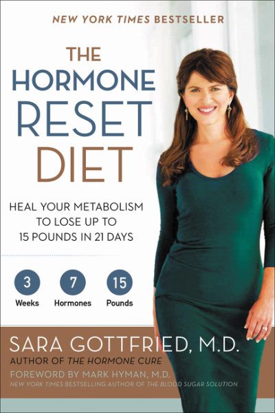 The Hormone Reset Diet: Heal Your Metabolism to Lose Up to 15 Pounds in 21 Days cover