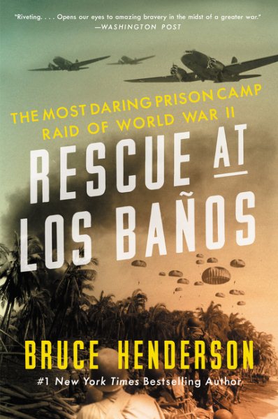 Rescue at Los Baños: The Most Daring Prison Camp Raid of World War II cover