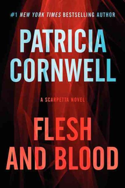 Flesh and Blood: A Scarpetta Novel (Kay Scarpetta Series, 22) cover