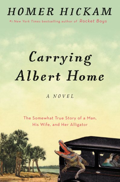 Carrying Albert Home: The Somewhat True Story of A Man, His Wife, and Her Alligator cover