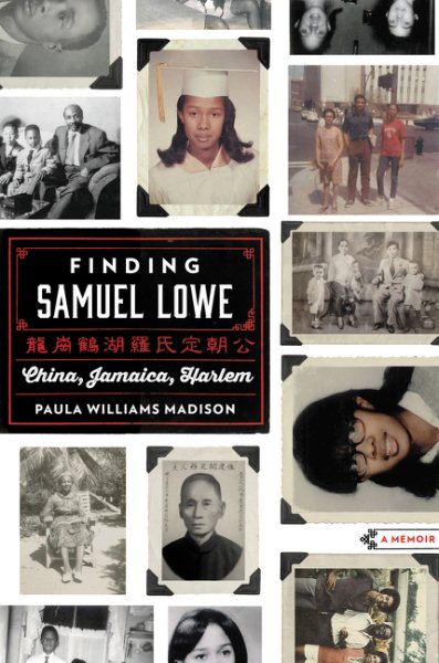 Finding Samuel Lowe: China, Jamaica, Harlem cover