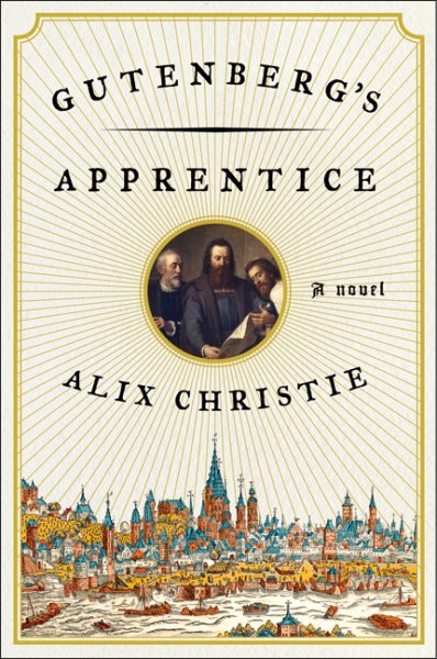 Gutenberg's Apprentice: A Novel cover