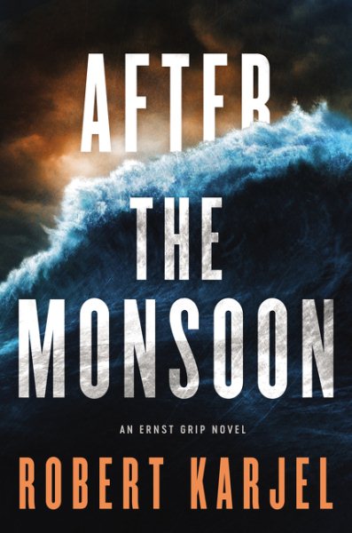 After the Monsoon: An Ernst Grip Novel cover