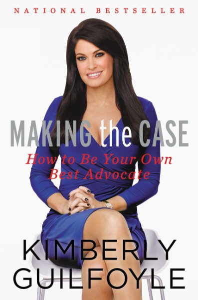Making the Case: How to Be Your Own Best Advocate cover