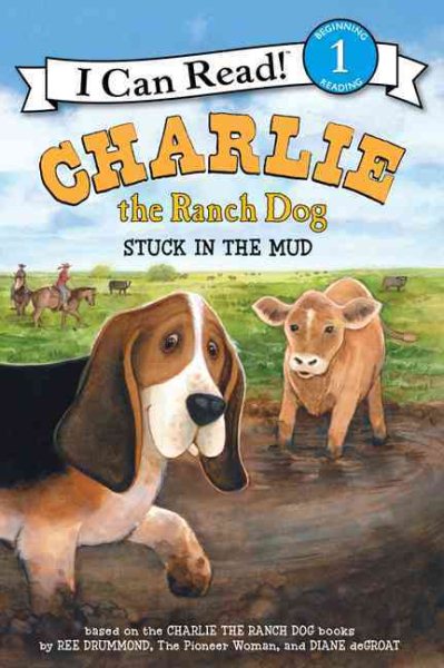 Charlie the Ranch Dog: Stuck in the Mud (I Can Read Level 1) cover