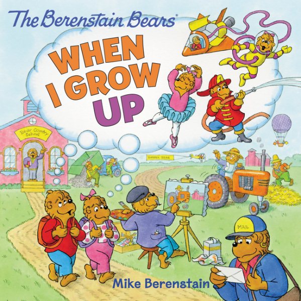 The Berenstain Bears: When I Grow Up cover