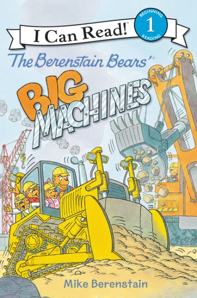 The Berenstain Bears' Big Machines (I Can Read Level 1) cover