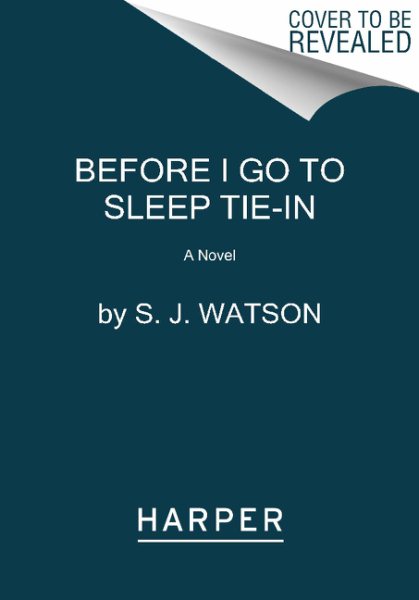 Before I Go to Sleep tie-in: A Novel cover