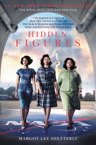 Hidden Figures: The American Dream and the Untold Story of the Black Women Mathematicians Who Helped Win the Space Race cover